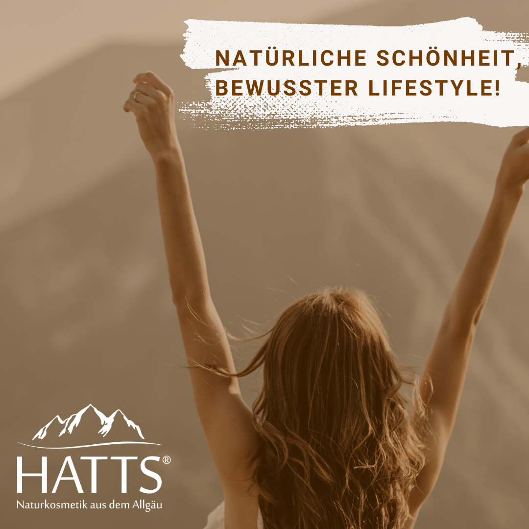 Achtsamer Lebensstil und natürliche Schönheit mit HATTS Naturkosmetik